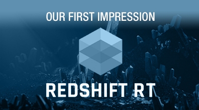 Redshift RT - First Impressions
