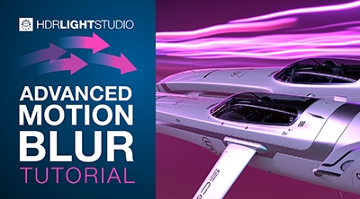 HDRI Map Tutorial: Advanced Motion Blur